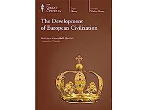 "The Development of European Civilization" by "Kenneth R. Bartlett"