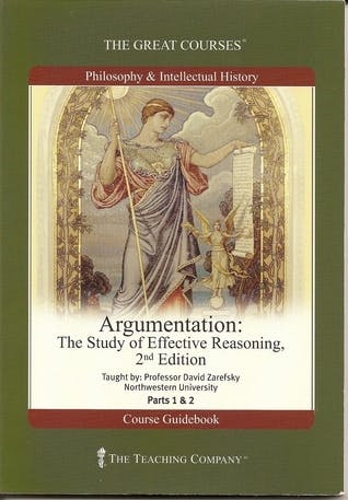 "Argumentation: The Study of Effective Reasoning" by "David Zarefsky"