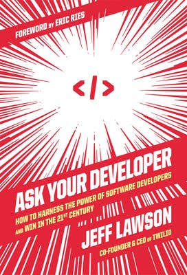 "Ask Your Developer" by "Jeff Lawson"