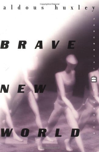 "Brave New World" by "Aldous Huxley"
