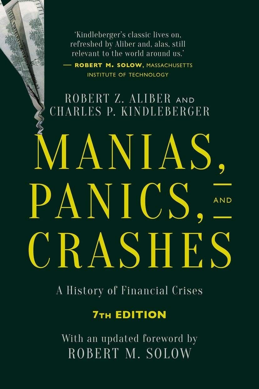 "Manias, Panics, and Crashes (Seventh Edition)" by "Robert Z. Aliber, Charles P. Kindleberger"