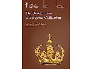 "The Development of European Civilization" by "Kenneth R. Bartlett"