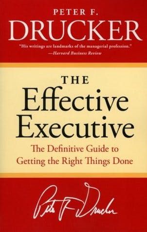 "The Effective Executive" by "Peter F. Drucker"