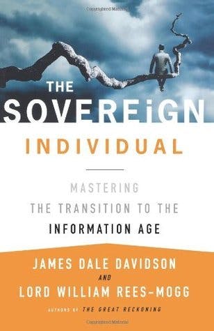 "The Sovereign Individual" by "James Dale Davidson, William Rees-Mogg"