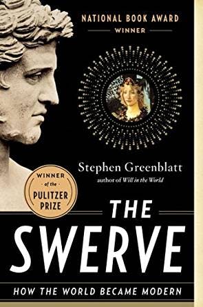 "The Swerve" by "Stephen Greenblatt"