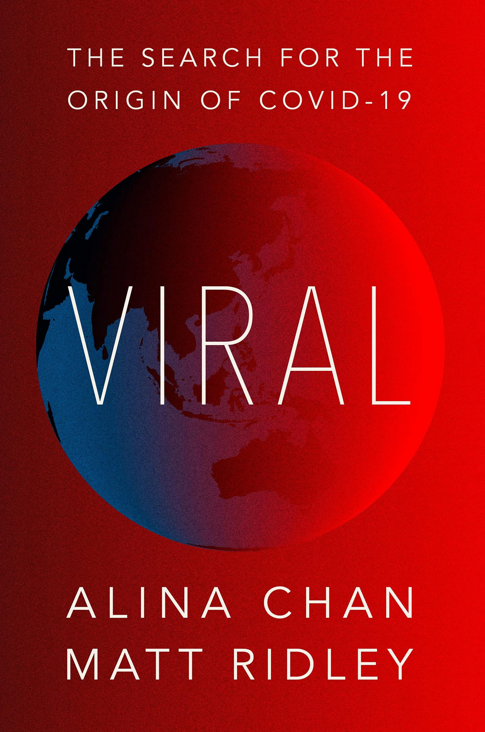 "Viral" by "Matt Ridley, Alina Chan"